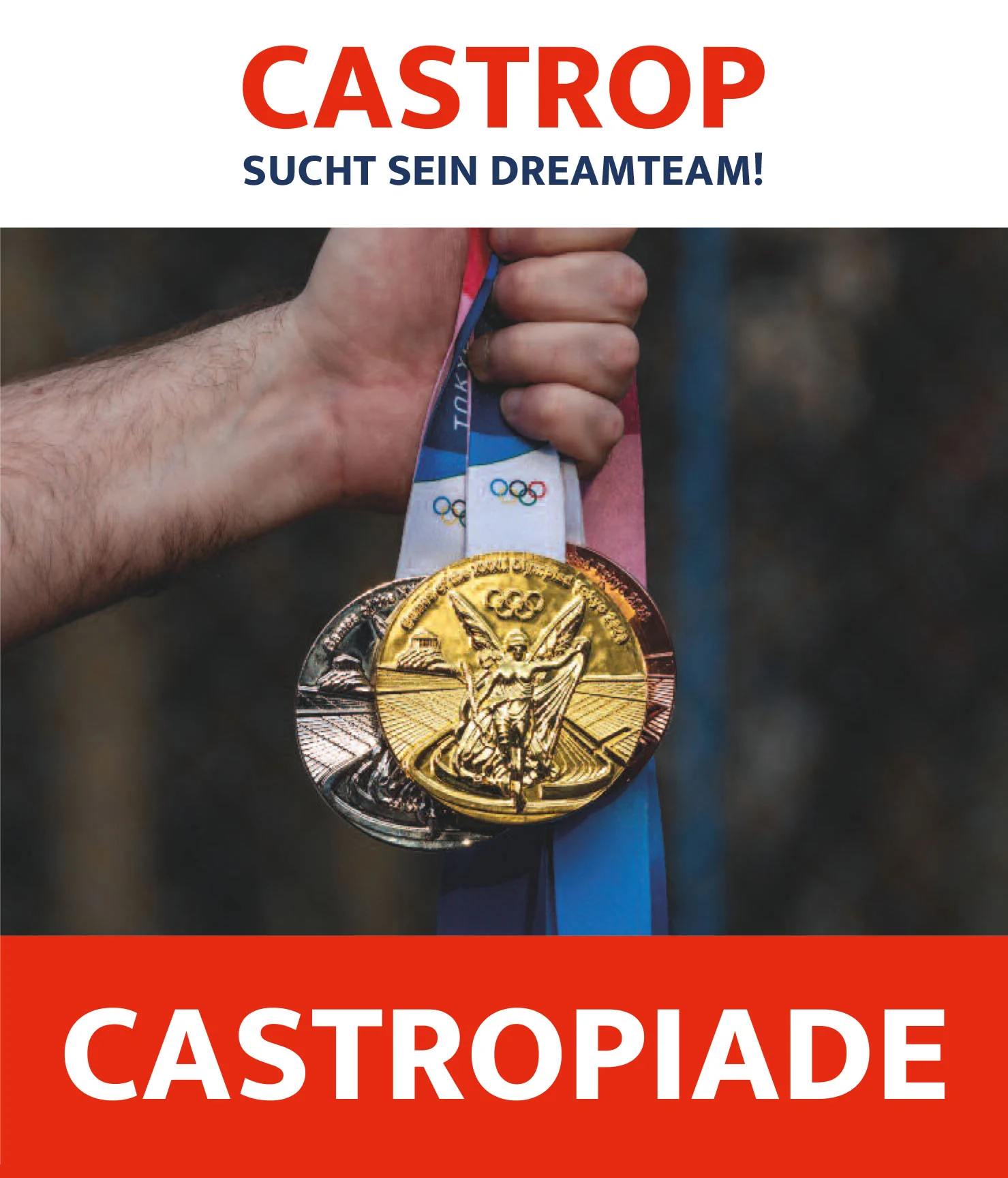 CASTROPIADE Flyer-Deckblatt: Schrift: Castrop sucht sein Dreamteam, Bild: eine Hand die eine Bronze-, Silber- und Gold-Medaille hält
